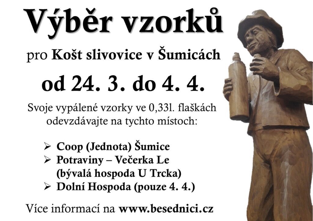 Vzorky pro 24. Košt slivovice odevzdejte od 24. 3. do 4. 4. v Coop (Jednota) Šumice, Večerka Le nebo Dolní hospodě (pouze 4. 4.).